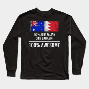 50% Australian 50% Bahraini 100% Awesome - Gift for Bahraini Heritage From Bahrain Long Sleeve T-Shirt